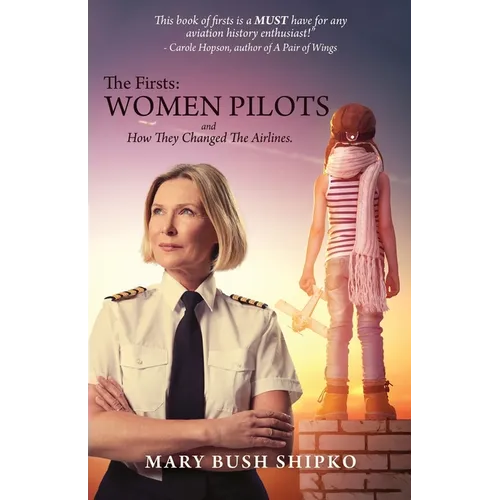 The Firsts: Women Pilots and How They Changed the Airlines