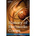 History of Hernando Cortez: Makers of History