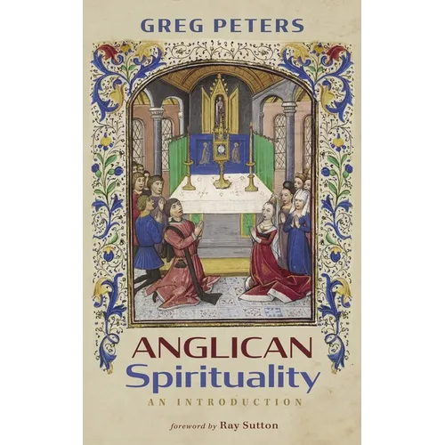 Anglican Spirituality: An Introduction