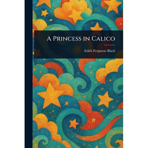 A Princess in Calico
