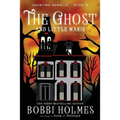 The Ghost and Little Marie