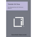 Theory Of Film: The Redemption Of Physical Reality
