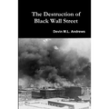 The Destruction of Black Wall Street