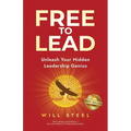 Free To Lead: Unleash Your Hidden Leadership Genius