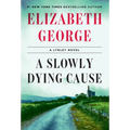 A Slowly Dying Cause: A Lynley Novel