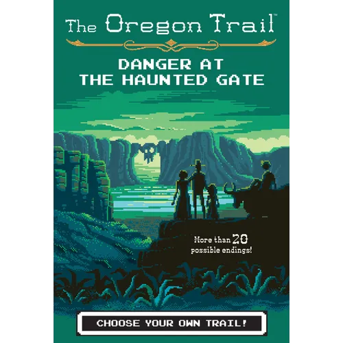 The Oregon Trail: Danger at the Haunted Gate