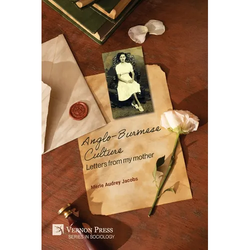 Anglo-Burmese Culture: Letters from my mother