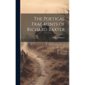 The Poetical Fragments of Richard Baxter