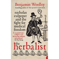 The Herbalist: Nicholas Culpeper and the Fight for Medical Freedom