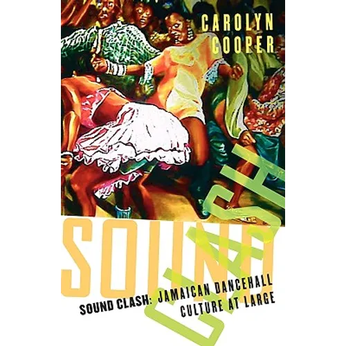 Sound Clash: Jamaican Dancehall Culture at Large
