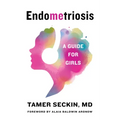 Endometriosis: A Guide for Girls