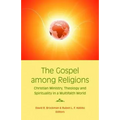 The Gospel Among Religions: Christian Ministry, Theology, and Spirituality in a Global Society