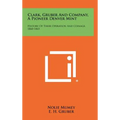 Clark, Gruber And Company, A Pioneer Denver Mint: History Of Their Operation And Coinage, 1860-1865
