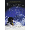 Touching My Father's Soul: A Sherpa's Journey to the Top of Everest