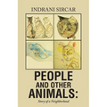 People and Other Animals: Story of a Neighborhood