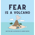 Fear is a Volcano