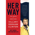 Her Way: The Hopes and Ambitions of Hillary Rodham Clinton