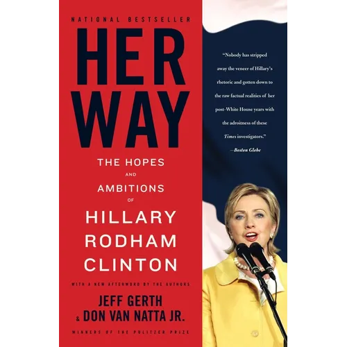 Her Way: The Hopes and Ambitions of Hillary Rodham Clinton