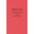 Philip K. Dick: Contemporary Critical Interpretations