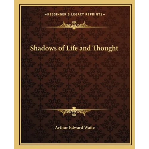 Shadows of Life and Thought