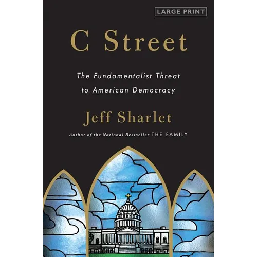 C Street: The Fundamentalist Threat to American Democracy