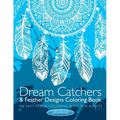 Dream Catchers & Feather Designs Coloring Book: An Anti Stress Coloring Book For Adults