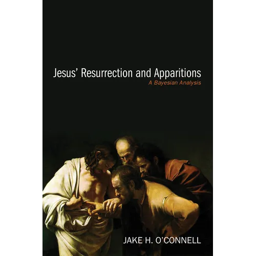 Jesus' Resurrection and Apparitions: A Bayesian Analysis