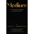 Medium: How I Learned to Accept my Psychic Abilities