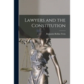 Lawyers and the Constitution