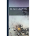Dutch New York: 1
