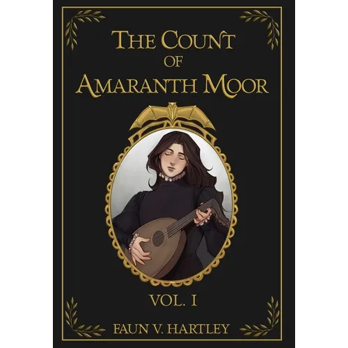 The Count of Amaranth Moor, Vol. 1