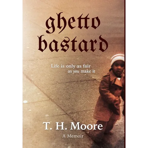 Ghetto Bastard: A memoir