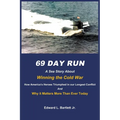 69 Day Run: A Sea Story About Winning the Cold War