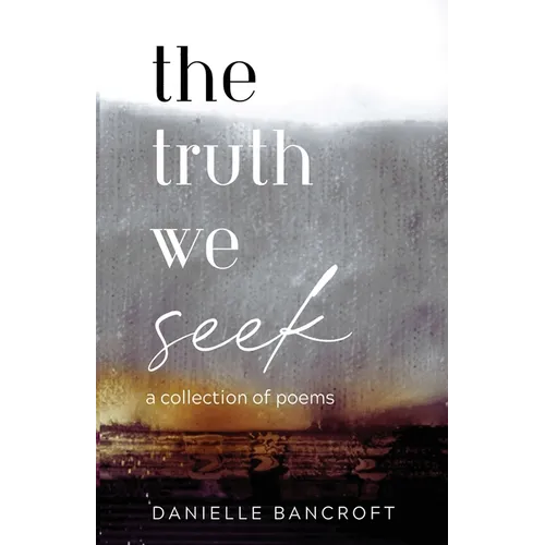 The Truth We Seek
