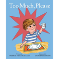 Too Much, Please