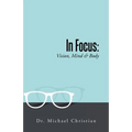 In Focus: Vision, Mind & Body