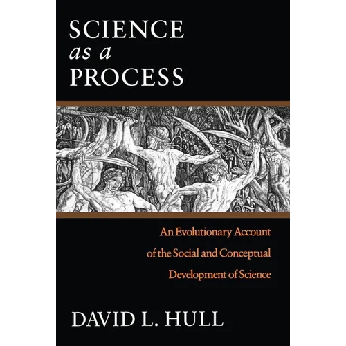 Science as a Process: An Evolutionary Account of the Social and Conceptual Development of Science