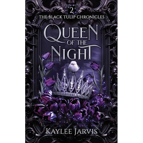 Queen of the Night: The Black Tulip Chronicles