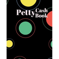 Petty Cash Book: 6 Column Payment Record Tracker - Manage Cash Going In & Out - Simple Accounting Book - 8.5 x 11 inches Compact - 120 Pages