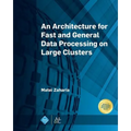 An Architecture for Fast and General Data Processing on Large Clusters