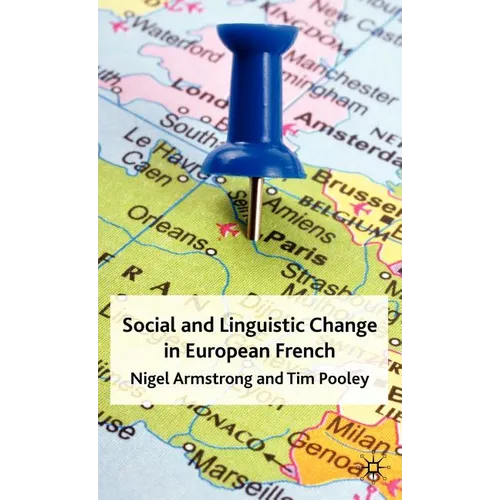 Social and Linguistic Change in European French