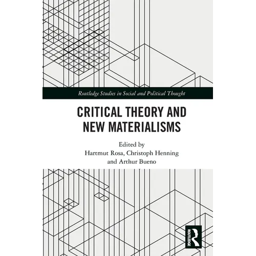 Critical Theory and New Materialisms