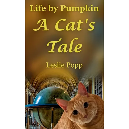 Life by Pumpkin: A Cat's Tale