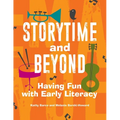 Storytime and Beyond: Having Fun with Early Literacy