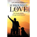 Surrounded by Love: One Family's Journey Through Stroke Recovery