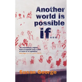 Another World Is Possible If...