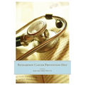 The Richardson Cancer Prevention Diet: A Nutrition and Diet Regimen for the Prevention of Cancer