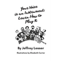 Your Voice is an Instrument: Learn How to Play It