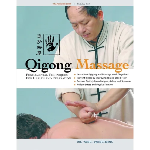 Qigong Massage: Fundamental Techniques for Health and Relaxation