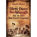 "Dirty Dave" Rudabaugh, Billy the Kid's Most Feared Companion